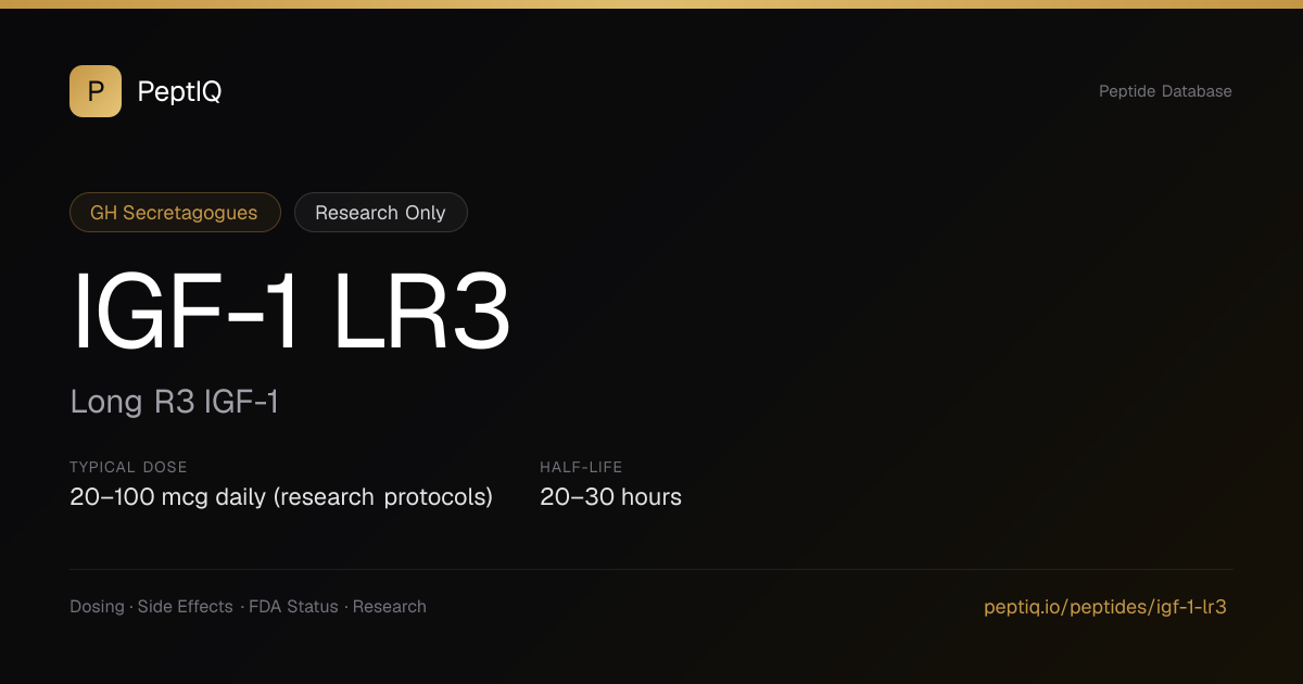 IGF-1 LR3 (Long R3 IGF-1) — Dosing, Side Effects, FDA Status & Research | PeptIQ